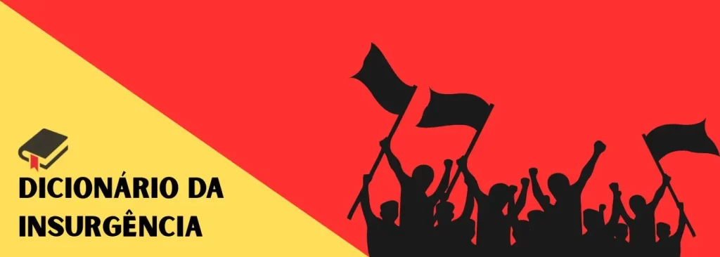 banner dicionario da insurgencia ilustração de pessoas em protesto de luta por seus direitos, carregando bandeiras sob um fundo vermelho e amarelo e com os dizeres "dicionário da insurgência" abaixo de uma ilustração de um livro. Dicionário da insurgência é uma seção do site agulhas da resistência subvertendo linhas e pontos